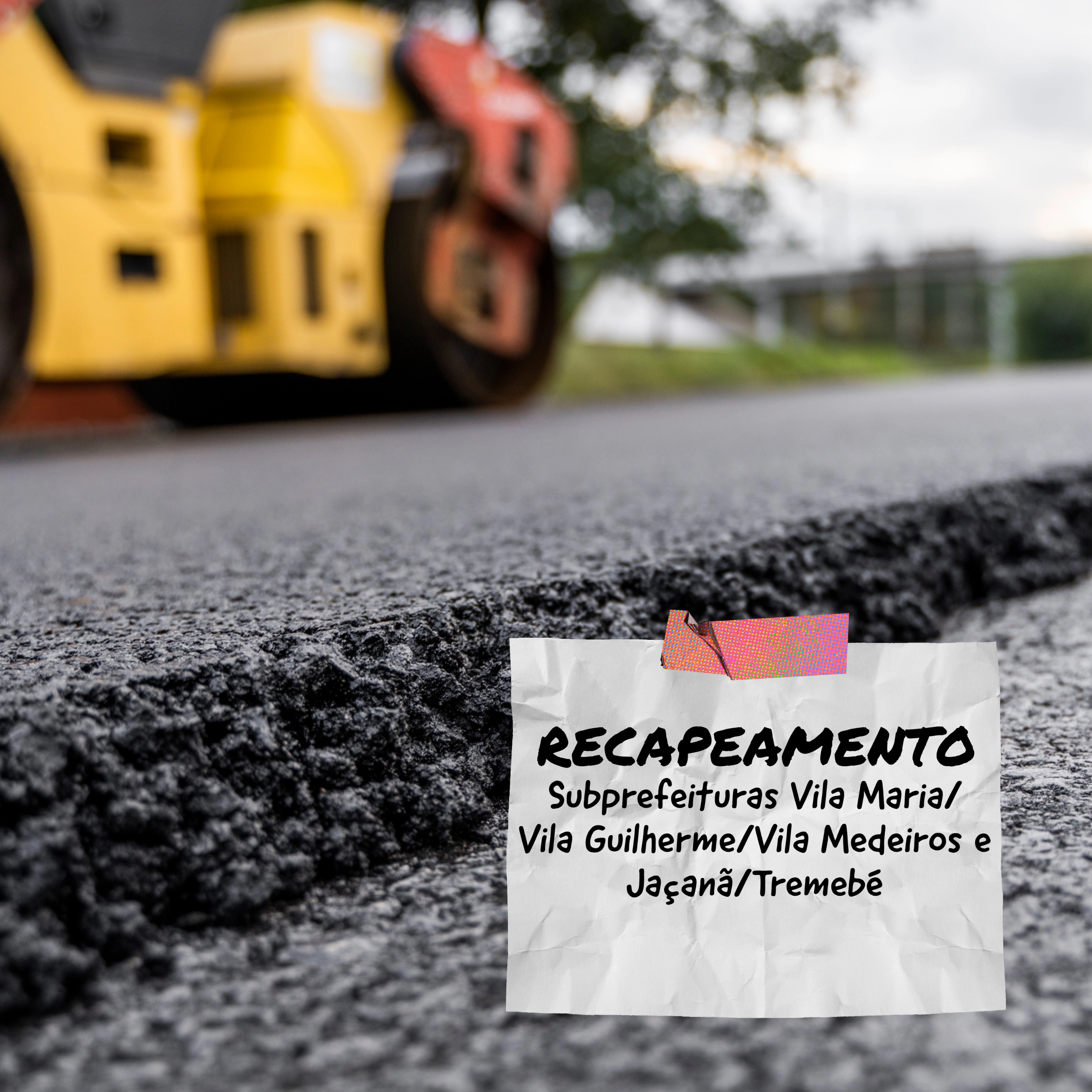 Recapeamento Subprefeituras Vila Maria/Vila Guilherme e Jaçanã/Tremembé