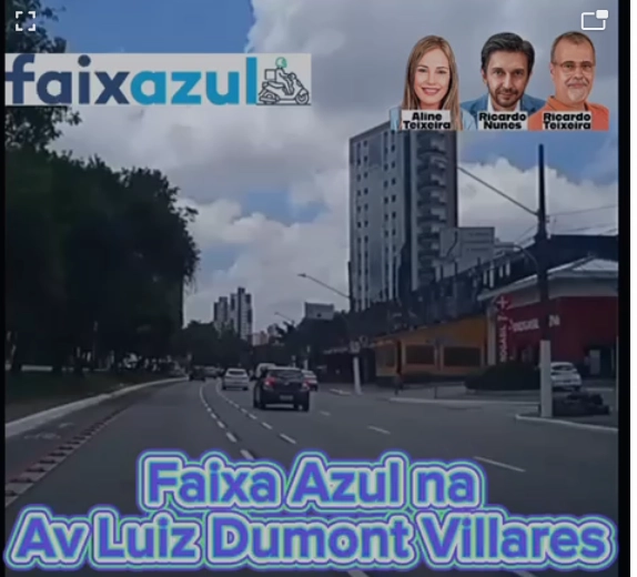 Faixa Azul – Av Luiz Dumont Villares