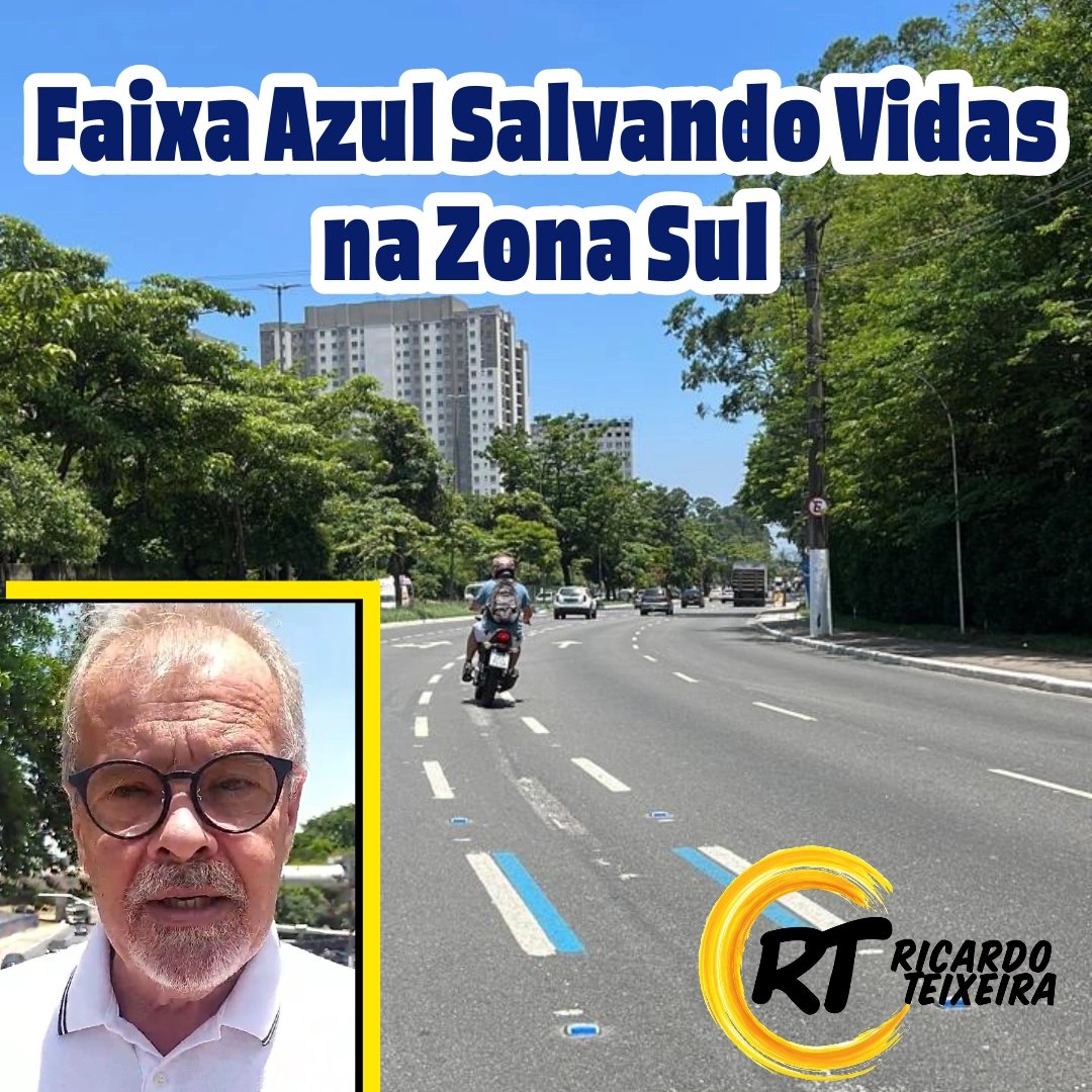 Vereador Ricardo Teixeira – Faixa Azul na Zona Sul