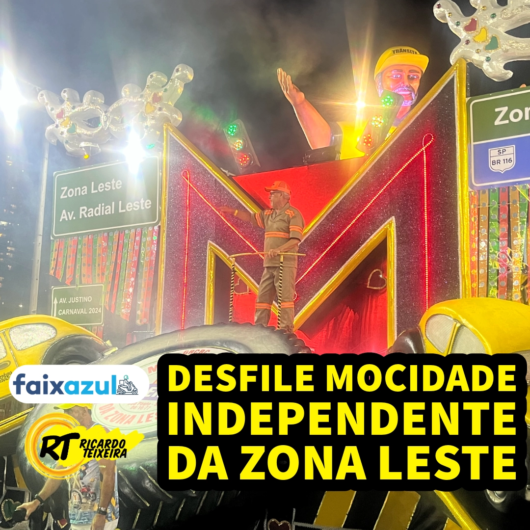 Desfile Mocidade Independente da Zona Leste – Vereador Ricardo Teixeira