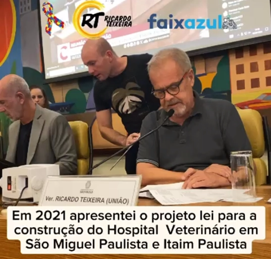 Vereador Ricardo Teixeira – Hospital Veterinário São Miguel Paulista