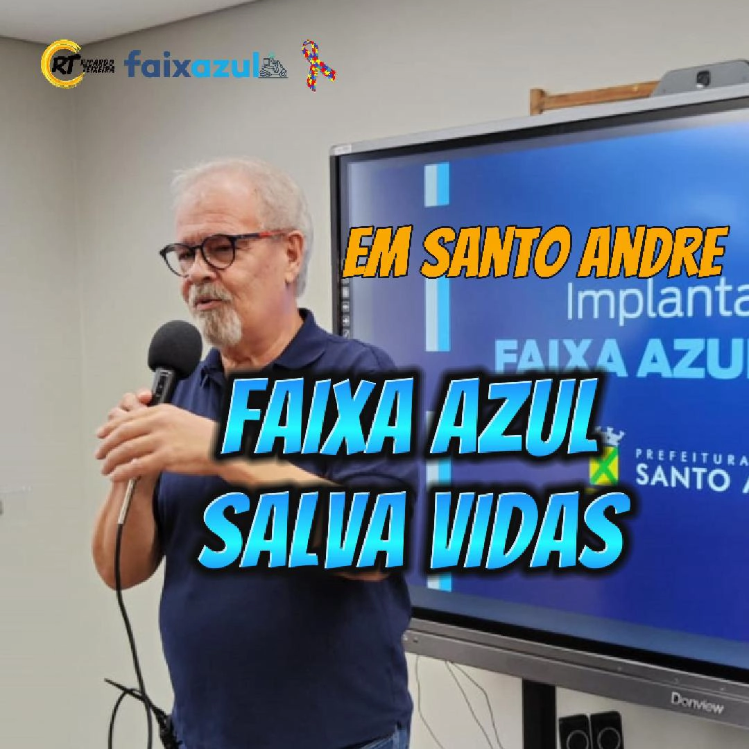 Vereador Ricardo Teixeira – Faixa Azul Salva Vidas em Santo André