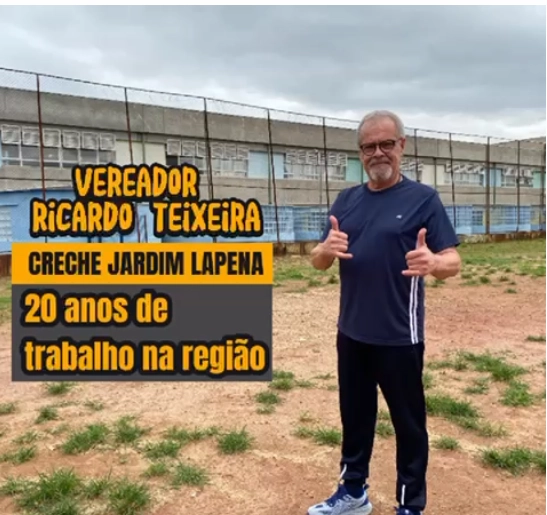 Vereador Ricardo Teixeira – Creche no Jardim Lapena