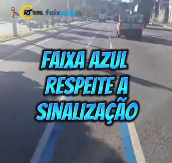 Vereador Ricardo Teixeira – Videoclipe Faixa Azul – Respeite a Sinalização