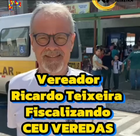 Vereador Ricardo Teixeira fiscalizando CEU Veredas