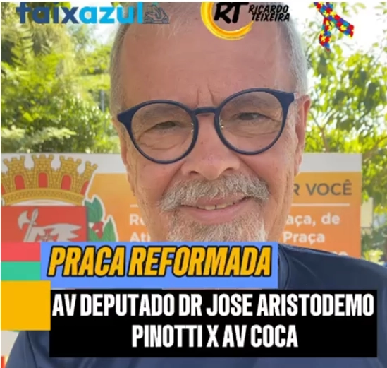 Vereador Ricardo Teixeira – Praça Av Deputado Dr José Aristodemo Pinotti X Av Cocá