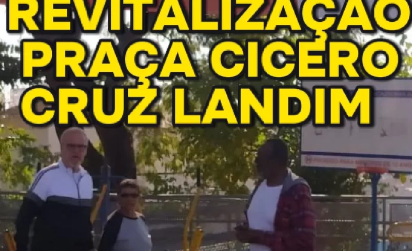 
  Vereador Ricardo Teixeira – Reforma da Praça Cícero Cruz Landim