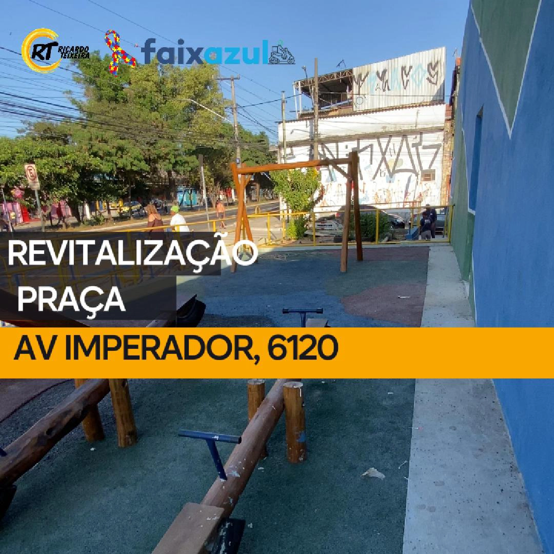 Vereador Ricardo Teixeira – Revitalização Praça Av Imperador, 6120