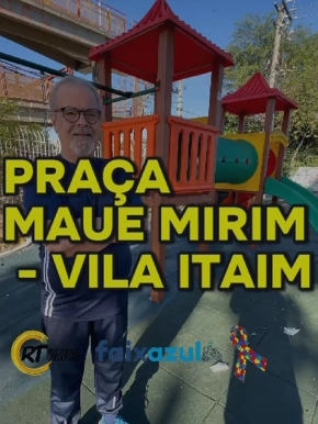 Vereador Ricardo Teixeira – Brinquedos Praça Maué Mirim -Vila Itaim