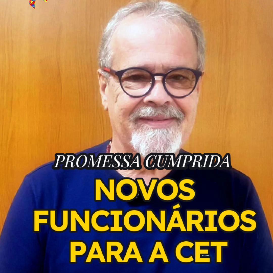 Promessa Cumprida: Novos Funcionários para a CET