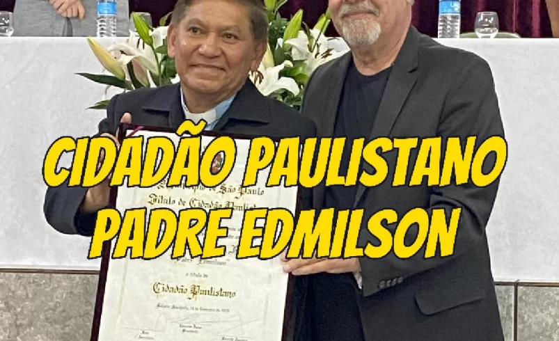 
  Vereador Ricardo Teixeira – Cidadão Paulistano Padre Edmilson