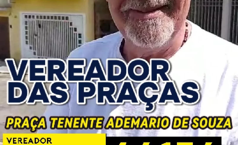 
  Vereador Ricardo Teixeira 44156 – Vereador das Praças – Tenente Ademario de Souza