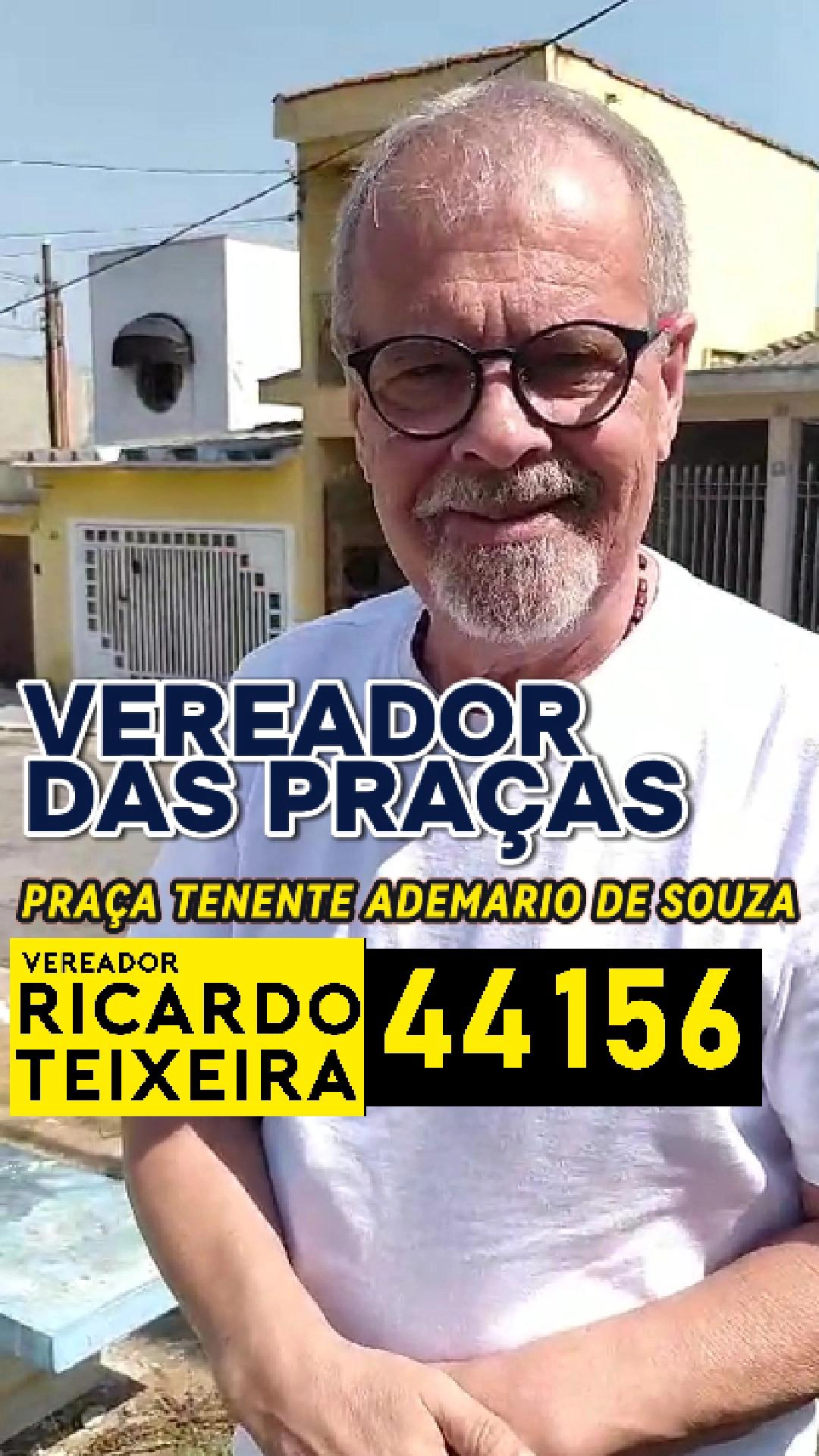 Vereador Ricardo Teixeira 44156 – Vereador das Praças – Tenente Ademario de Souza