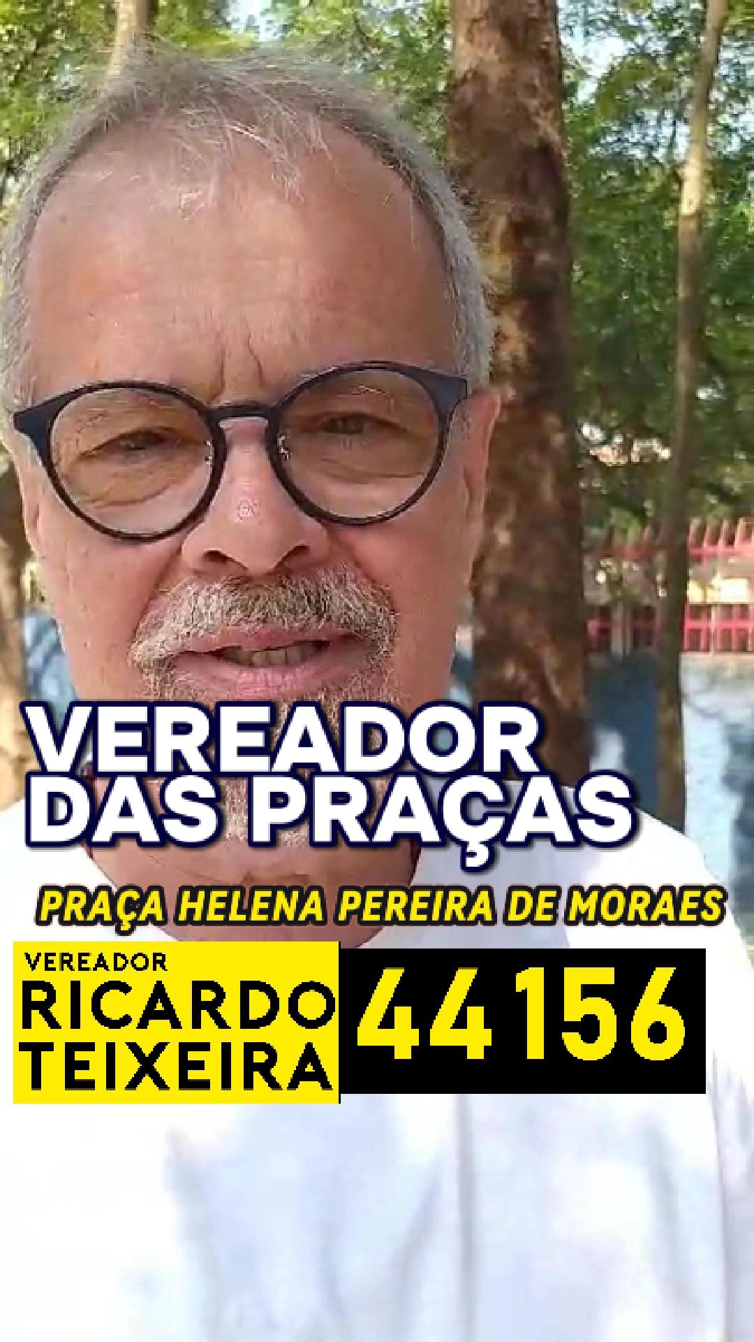 Vereador Ricardo Teixeira 44156 – Vereador das Praças – Helena Pereira de Moraes