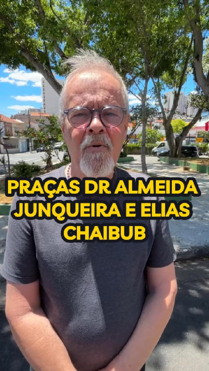 Vereador Ricardo Teixeira:; Praças Dr Almeida Junqueira e Elias Chaibub