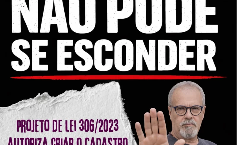 
  PL 306/2026 – Agressor não pode se esconder